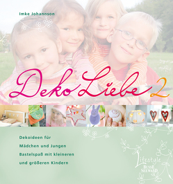 DekoLiebe 2 von Johannson,  Imke