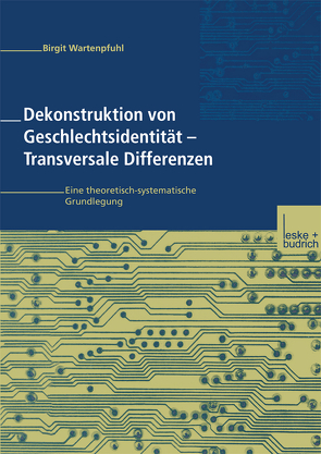 Dekonstruktion von Geschlechtsidentität — Transversale Differenzen von Wartenpfuhl,  Birgit