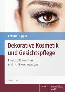 Dekorative Kosmetik und Gesichtspflege von Kipper,  Katrin, Petsitis,  Xenia