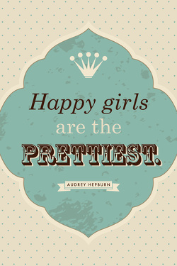 Dekoschild „Happy girls are the prettiest“