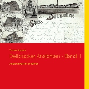 Delbrücker Ansichten – Band II von Bongartz,  Thomas