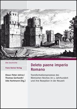 Deleto paene imperio Romano von Gerhardt,  Thomas, Hartmann,  Udo, Johne,  Klaus-Peter