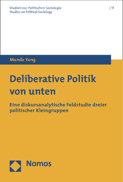 Deliberative Politik von unten von Yang,  Mundo