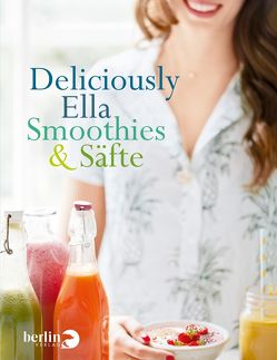 Deliciously Ella – Smoothies & Säfte von Mills (Woodward),  Ella, Stoll,  Cornelia