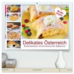 Delikates Österreich. Küchenkalender mit den klassischen Süßspeisen (hochwertiger Premium Wandkalender 2024 DIN A2 quer), Kunstdruck in Hochglanz von Hurley,  Rose