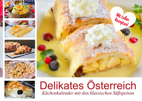 Delikates Österreich. Küchenkalender mit den klassischen Süßspeisen (Wandkalender 2022 DIN A2 quer) von Hurley,  Rose