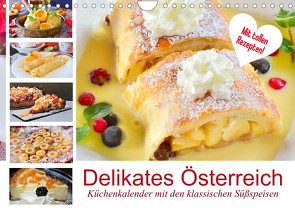 Delikates Österreich. Küchenkalender mit den klassischen Süßspeisen (Wandkalender 2023 DIN A4 quer) von Hurley,  Rose