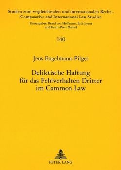 Deliktische Haftung für das Fehlverhalten Dritter im Common Law von Engelmann-Pilger,  Jens