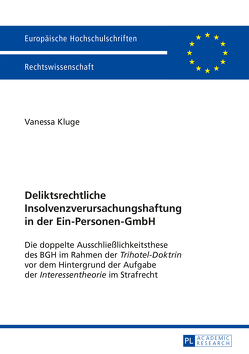Deliktsrechtliche Insolvenzverursachungshaftung in der Ein-Personen-GmbH von Kluge,  Vanessa
