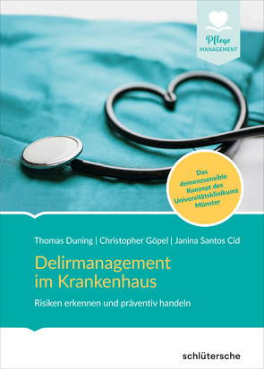 Delirmanagement im Krankenhaus von Duning,  Thomas, Göpel,  Christoph, Santos Cid,  Janina