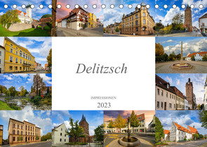 Delitzsch Impressionen (Tischkalender 2023 DIN A5 quer) von Meutzner,  Dirk