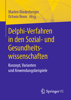 Delphi-Verfahren in den Sozial- und Gesundheitswissenschaften von Niederberger,  Marlen, Renn,  Ortwin