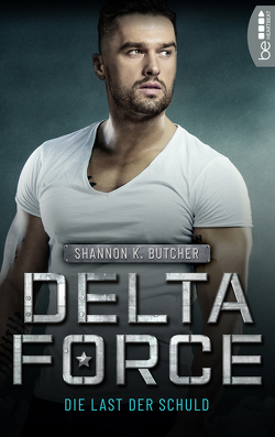Delta Force – Die Last der Schuld von Butcher,  Shannon K., Hackländer,  Anja