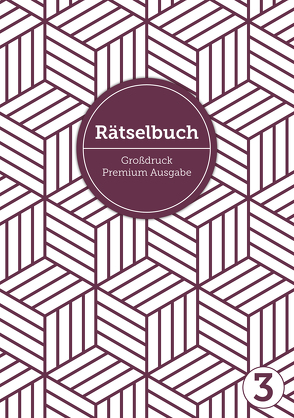 Deluxe Rätselbuch Band 3. Rätselbuch XL für Erwachsene, ältere Leute, Senioren und Rentner im DIN A4-Format mit extra großer Schrift, inkl. Lösungen. Kreuzworträtsel, Sudoku, Stradoku, Rätselpyramide, Schwedenrätsel, uvm. Raetselblock mit Kreuzwortraetsel von Heisenberg,  Sophie