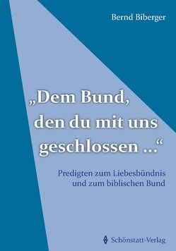 „Dem Bund, den du mit uns geschlossen …“ von Biberger,  Bernd