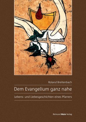 Dem Evangelium ganz nahe von Breitenbach,  Roland