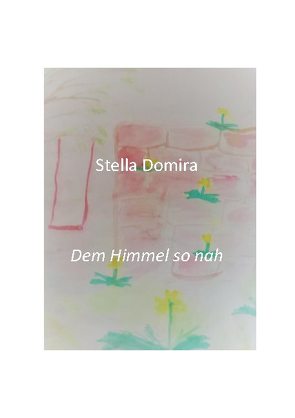 Dem Himmel so nah von Domira,  Stella