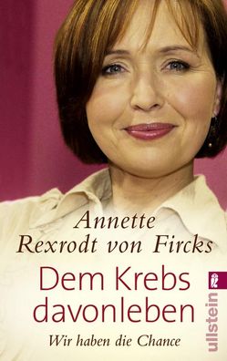 Dem Krebs davonleben von Rexrodt von Fircks,  Annette