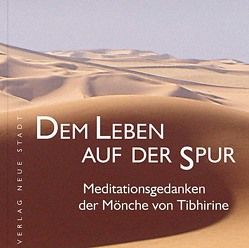 Dem Leben auf der Spur von Arzmüller,  Helmut, Brummer,  Franz-Xaver, Liesenfeld,  Stefan