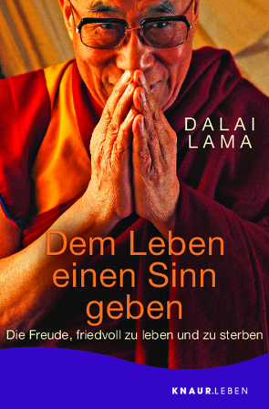 Dem Leben einen Sinn geben von Dalai Lama, Kobbe,  Peter