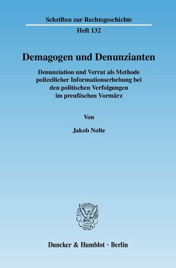 Demagogen und Denunzianten. von Nolte,  Jakob