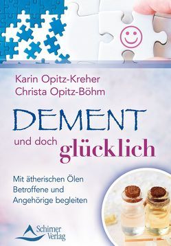 Dement und doch glücklich von Opitz-Böhm,  Christa, Opitz-Kreher,  Karin
