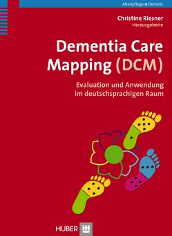 Dementia Care Mapping (DCM) von Riesner,  Christine