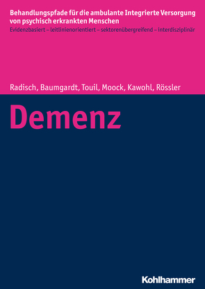 Demenz von Baumgardt,  Johanna, Kawohl,  Wolfram, Moock,  Jörn, Radisch,  Jeanett, Rössler,  Wulf, Touil,  Elina