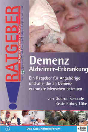 Demenz. Alzheimer Erkrankung von Kubny-Lüke,  Beate, Schaade,  Gudrun