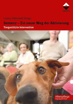 Demenz – Ein neuer Weg der Aktivierung von Otterstedt,  Carola