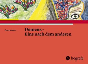 Demenz – Eins nach dem anderen von Inauen,  Franz, Markus Kopp