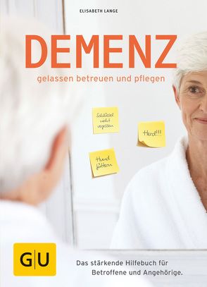 Demenz – gelassen betreuen und pflegen von Lange,  Elisabeth