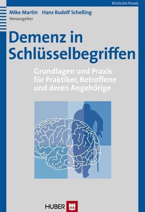 Demenz in Schlüsselbegriffen von Martin,  Mike, Schelling,  Hans R