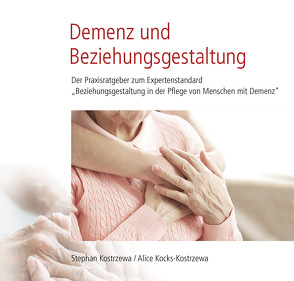 Demenz und Beziehungsgestaltung von Kocks-Kostrzewa,  Alice, Kostrzewa,  Stephan