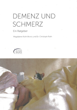 Demenz und Schmerz von Roth,  Dr. Christoph, Roth-Brons,  Magdalena