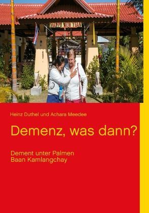 Demenz, was dann? von Duthel,  Heinz, Meedee,  Achara