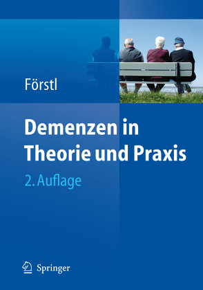 Demenzen in Theorie und Praxis von Förstl,  Hans
