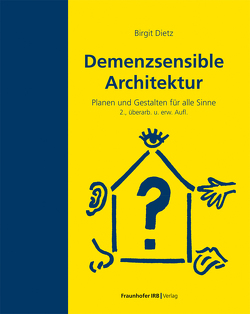 Demenzsensible Architektur. von Dietz,  Birgit