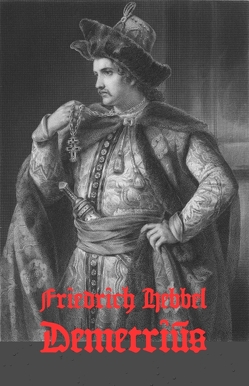 Demetrius von Hebbel,  Friedrich