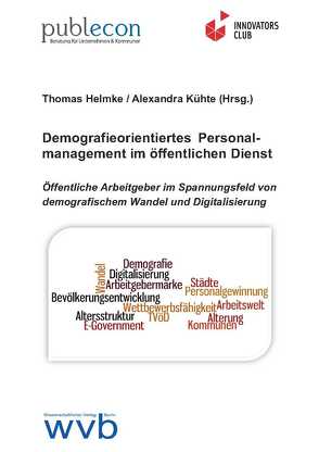 Demografieorientiertes Personal­management im öffentlichen Dienst von Helmke,  Thomas, Kühte,  Alexandra, Landsberg,  Gerd
