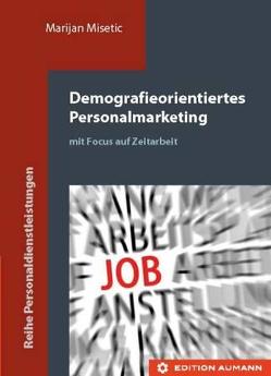 Demografieorientiertes Personalmarketing von Misetic,  Marijan