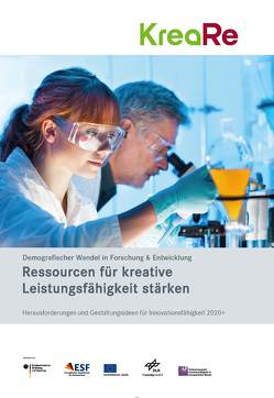 Demografischer Wandel in Forschung & Entwicklung: Ressourcen für kreative Leistungsfähigkeit stärken von Altner,  Nils, Kley,  Thomas, Knickmeier,  Alexander, Kriegesmann,  Bernd, Ottensmeier,  Birgit