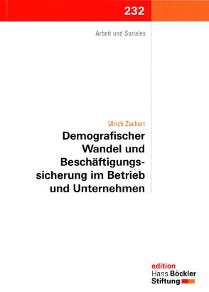 Demografischer Wandel und Beschäftigungssicherung im Betrieb und Unternehmen von Zachert,  Ulrich