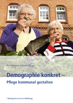 Demographie konkret – Pflege kommunal gestalten