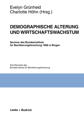 Demographische Alterung und Wirtschaftswachstum von Grünheid,  Evelyn, Höhn,  Charlotte