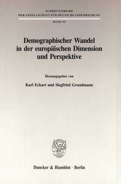 Demographischer Wandel in der europäischen Dimension und Perspektive. von Eckart,  Karl, Grundmann,  Siegfried