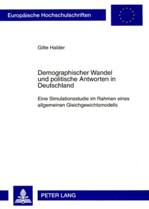Demographischer Wandel und politische Antworten in Deutschland von Halder,  Gitte