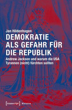 Demokratie als Gefahr für die Republik von Hildenhagen,  Jan