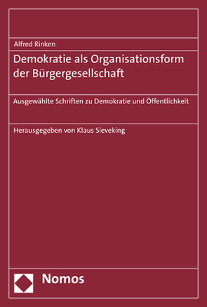 Demokratie als Organisationsform der Bürgergesellschaft von Rinken,  Alfred