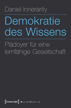 Demokratie des Wissens von Innerarity,  Daniel, Rühle,  Volker